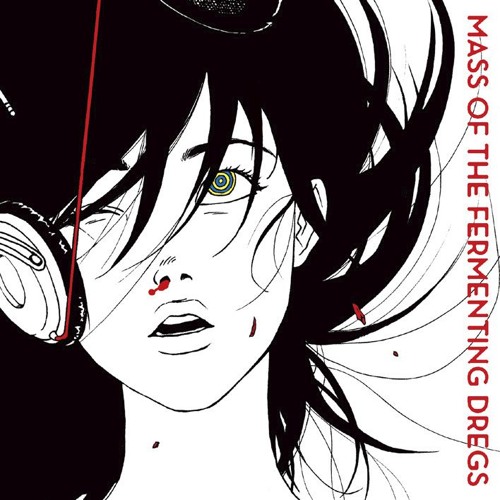 Mass of the Fermenting Dregs - かくいうもの