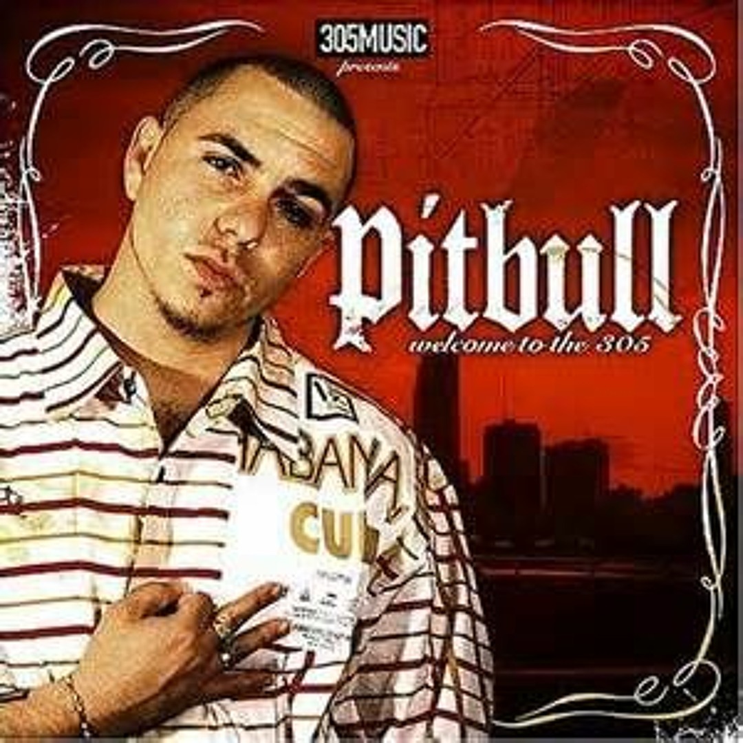 Stream Pitbull Welcome To The 305 (Full Album) by DJ Fresh