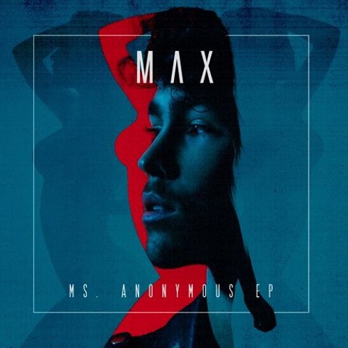 MAX - Ms. Anonymous (Feat. Jared Evan)