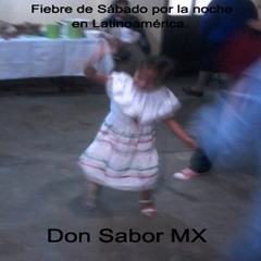 Fiebre de Sábado por la noche en Latinoamérica - Don Sabor MX