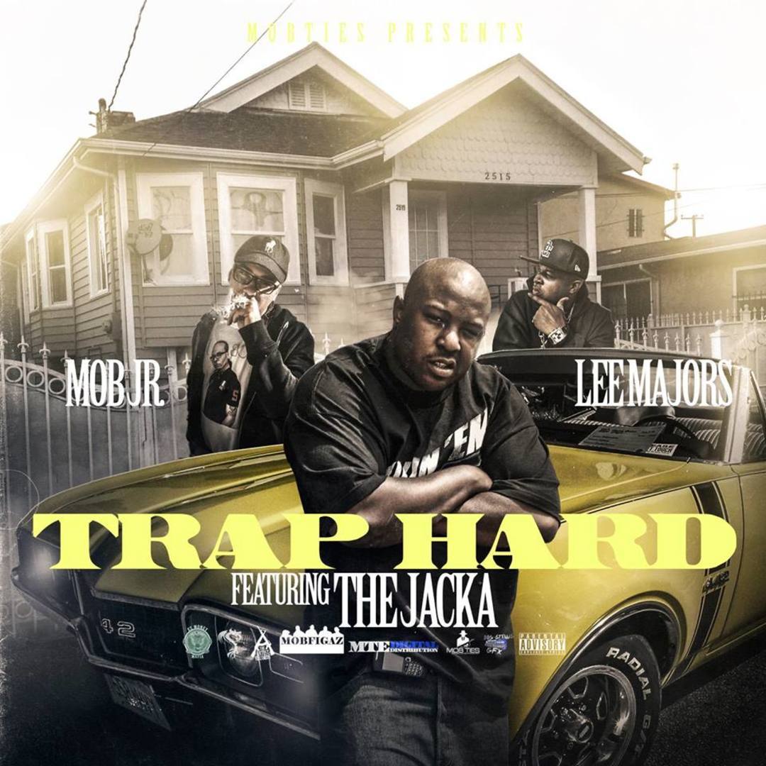 The Jacka x Lee Majors x Mob Jr - Trap Hard (Prod by Mob Jr) [Thizzler.com Exclusive]