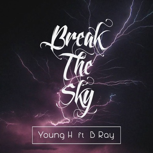 Break the Sky (Tough Cookie Remix) - Young H ft B Ray