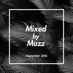 Mixed By Muzz - September 2015