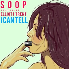 SupaNatra - I Can Tell Featuring Elliott Trent - Produced By SupaNatra