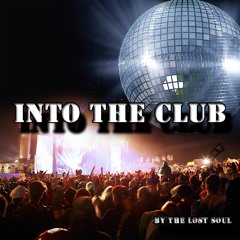 The Lost Soul - Into The Club