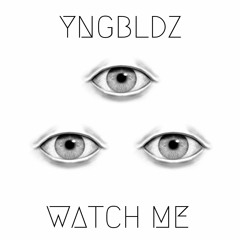 Watch Me (Free Download)