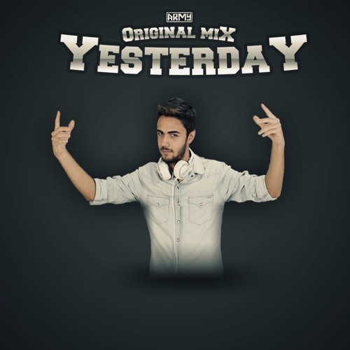Army - Yesterday (Original Mix)