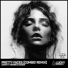 Zumii ft Andrea Kaden - Pretty Faces (COMBO! Remix)
