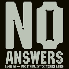FC045 Daniel Kyo_No Answers EP (Incl. Nhar, Switchst(d)ance and Undo remixes) PREVIEW