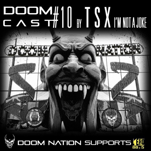 DOOMCAST#10 By DJ TSX "I'm Not A Joke"