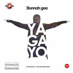 @STUNNAHGEE - #YAGAYO {PROD BY T - IZZE TBM @tizzeon}