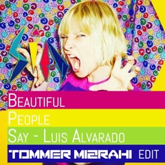 Sia feat. Rihanna - Beautiful People Say - Luis Alvarado (Tommer Mizrahi Edit)