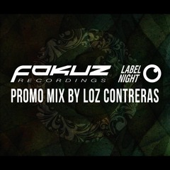 Fokuz Recordings Label Night | Loz Contreras | Promo Mix | Moscow - October 3