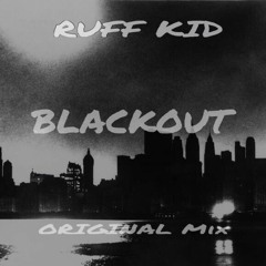 RUFF KID - BLACKOUT