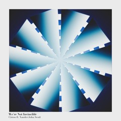 We're Not Invincible (feat. Xander John Scott)