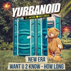YURBANOID - Want U 2 Know [Preview]