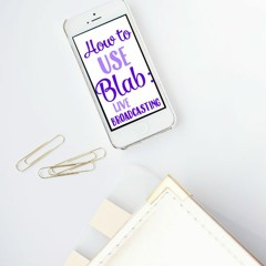 Blab For Bloggers: How to Live Broadcast With Blab