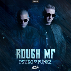 Psyko Punkz - Rough MF (Official HQ Preview)