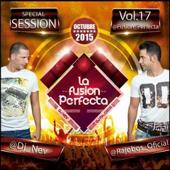 La Fusion Perfecta Vol.17 Dj Rajobos & Dj Nev Octubre 2015 1 Pista