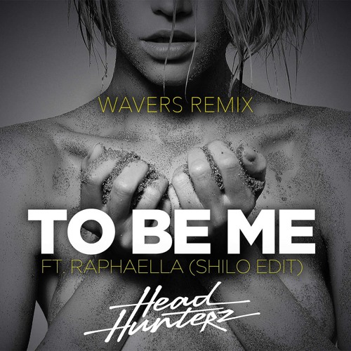 Headhunterz Feat. Raphaella - To Be Me (Wavers Remix)