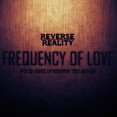 Reverse Reality - Frequency Of Love (PHUM 2015 Anthem) PREVIEW
