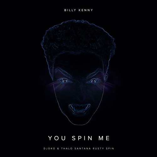 Billy Kenny - You Spin Me (DJOKO & Thalo Santana Rusty Spin)
