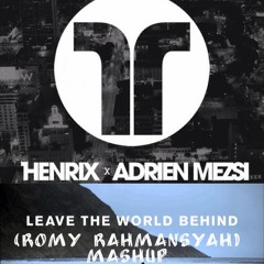 Leave The World Behind vs Raverz (Pontus Green Edit) [Romy Rahmansyah Mashup] [Title in Description]