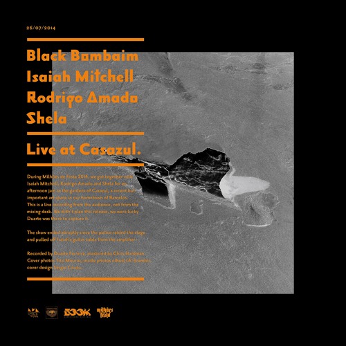 Black Bombaim w/ Isaiah Mitchell, Rodrigo Amado and Shela - Live at Casazul
