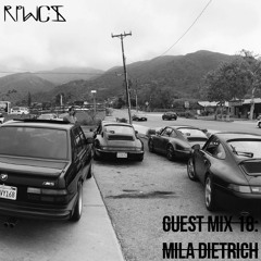 Guest Mix: 18 Mila Dietrich