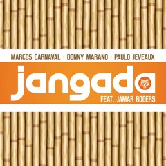 Marcos Carnaval, Donny Marano & Paulo Jeveaux - Jangada (feat. Jamar Rogers)
