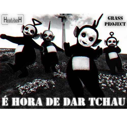 Stream Grass Project & Head2Head - É Hora De Dar Tchau by Grass Project |  Listen online for free on SoundCloud