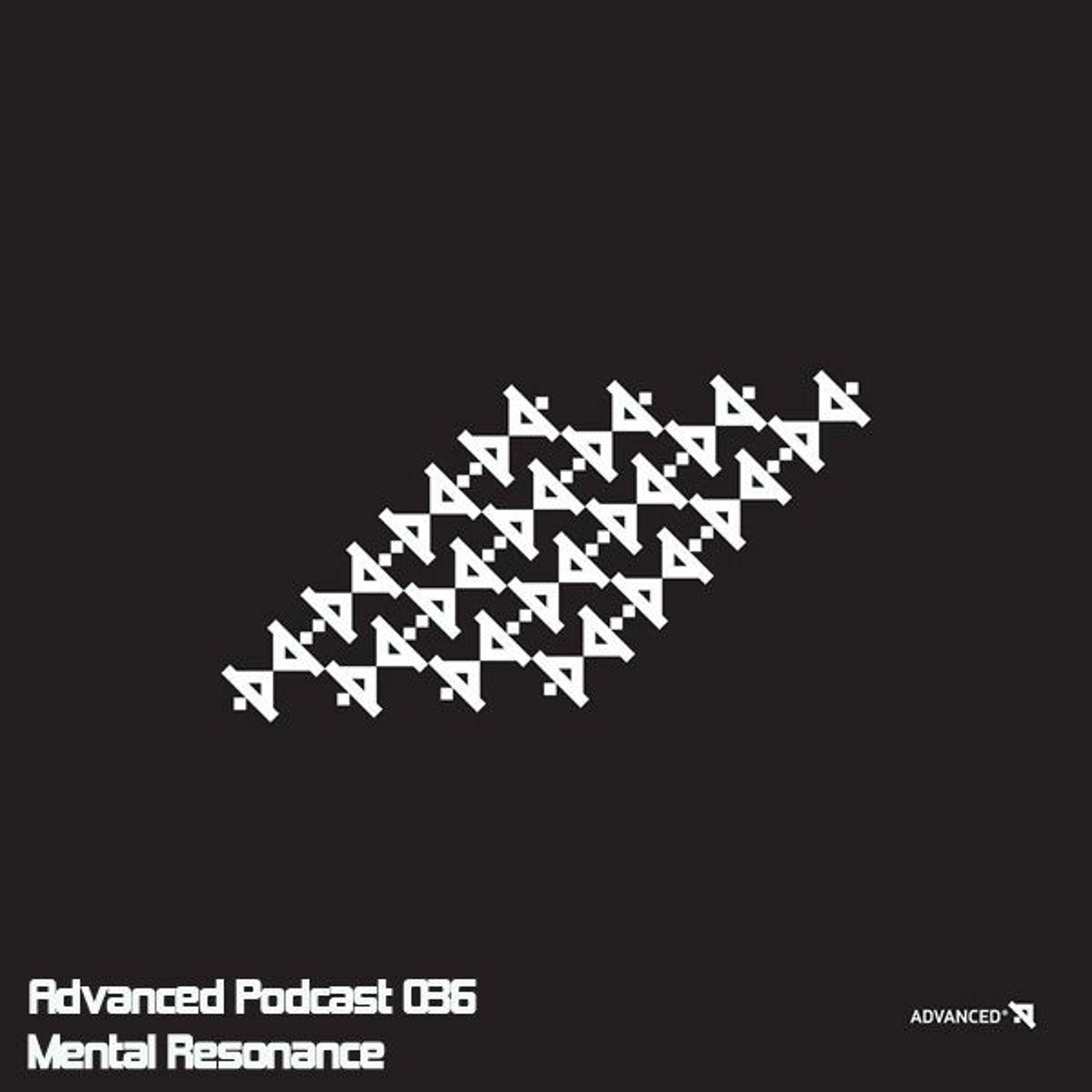 Advanced (Black) Podcast 036 with Mental Resonance