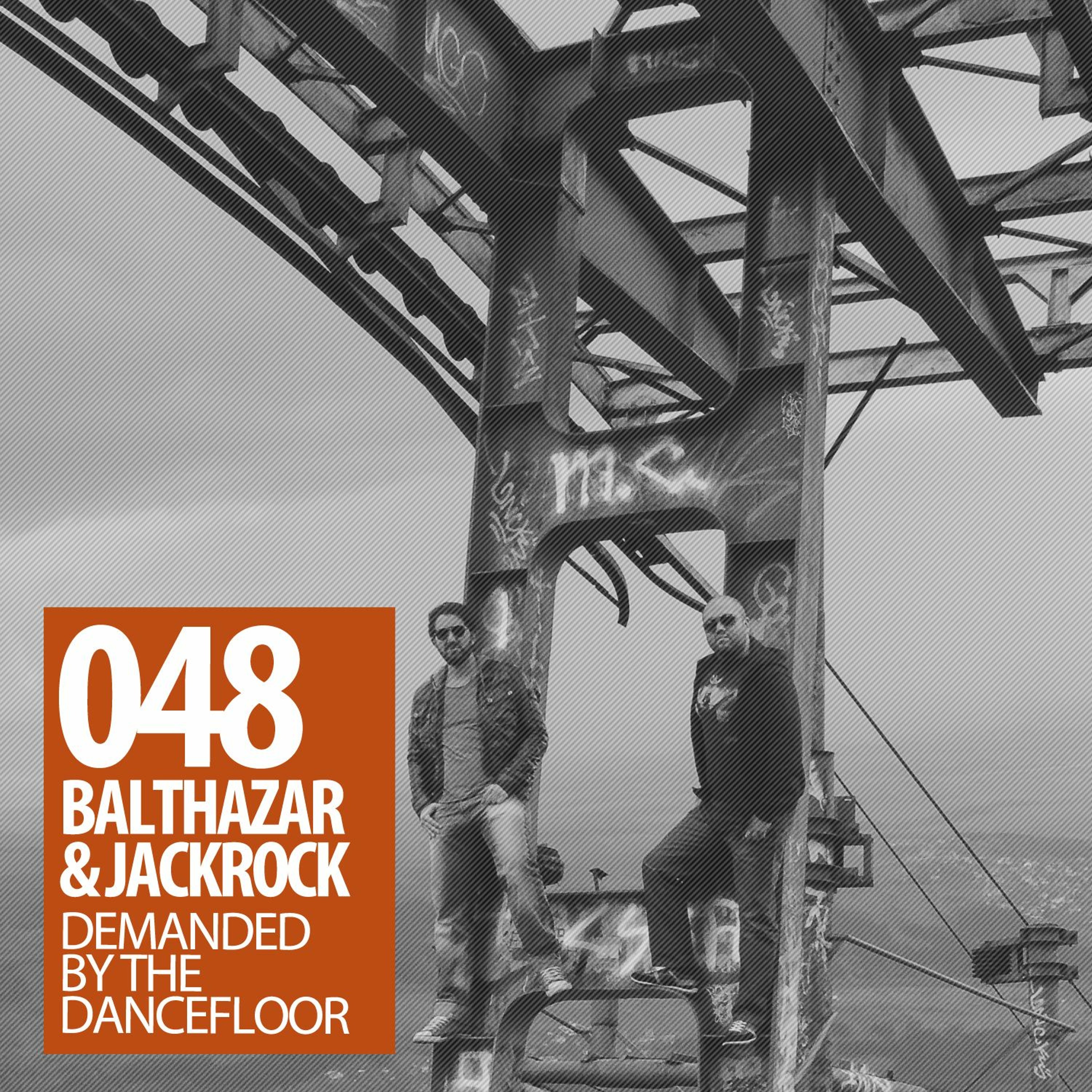 Demanded By The Dancefloor Radio with Balthazar & JackRock