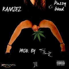 Ramzez - Pussy & Weed Prod. By TrackBurnaz