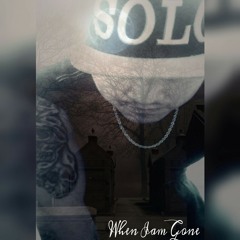 When Iam Gone
