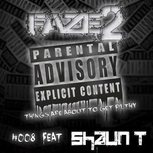 Faze2's Parental Advisory, Explicit Content 008 Featuring Shaun T