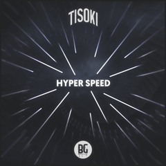 Tisoki - Hyper Speed