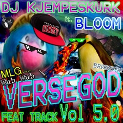 DJ Kjempeskurk Ft. Bloom - Versegod Vol 5.0 (MLG REMUSTARD)Avicii r3m1x