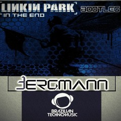 [BTMFD004] - Linkin Park - In The End (Bergmann Unofficial Remix)