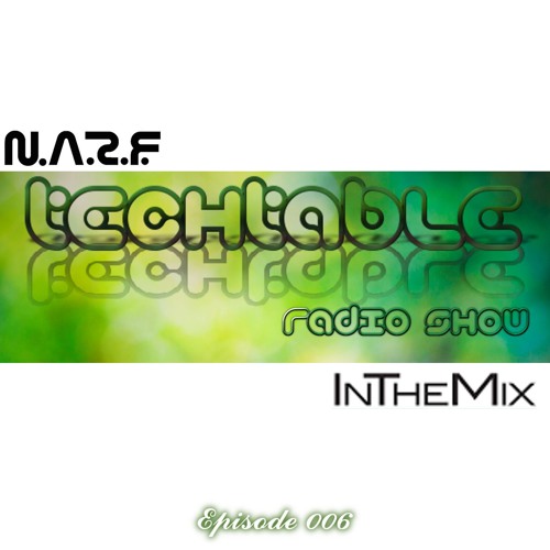 N.A.R.F. In The Mix (Techtable Radio Show - Episode 006)