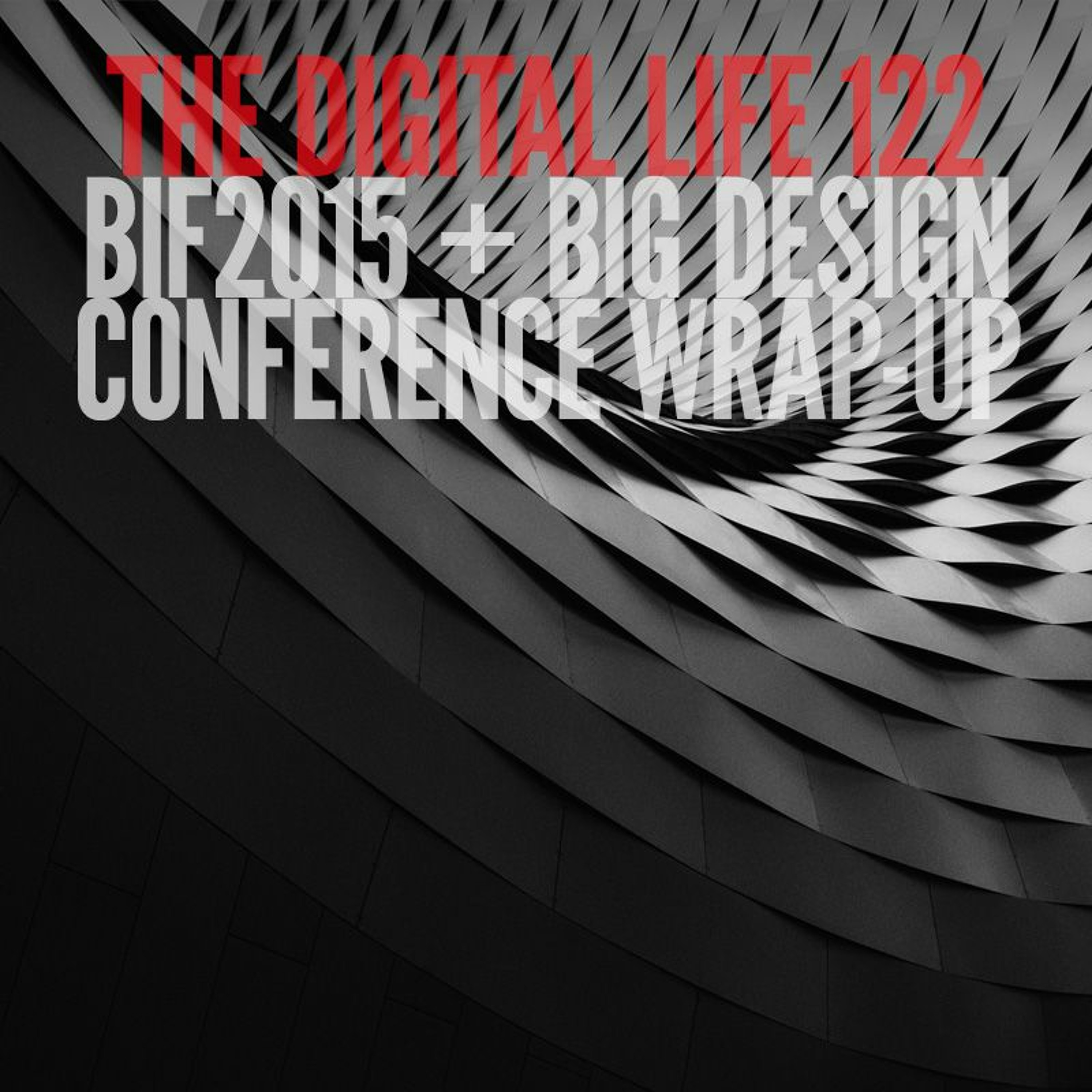 The Digital Life - Design and Technology Podcast