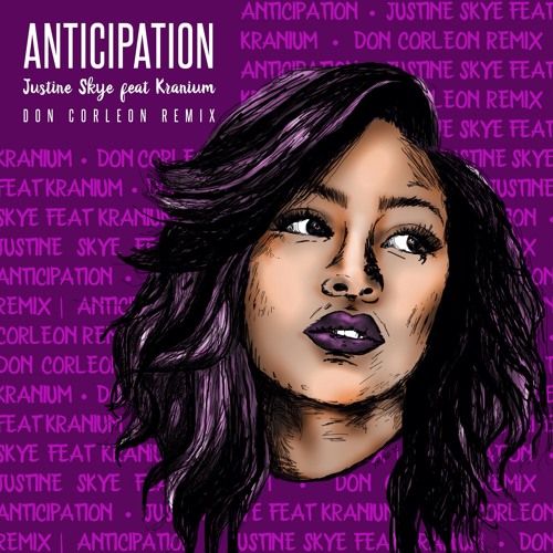 Justine Skye Ft. Kranium - Anticipation (DON CORLEON REMIX)