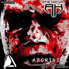 Atie Horvat - Aborigine (AXKAN TLi Remix) [Preview]