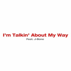 I'm Talkin Bout Ma Way(Original Track)