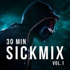 SICKICK - 30 MIN SICKMIX VOL. 1 (EP TEASER)