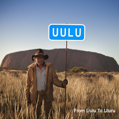 From Uulu To Uluru