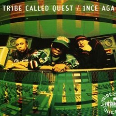 1nce again (A Tribe Called Quest - Luckers Remix)