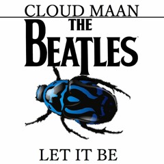 Let It Be (Cloud Maan Cover)