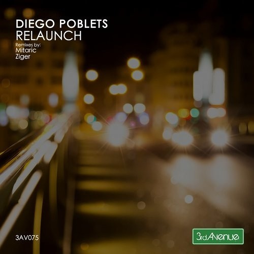 Diego Poblets-Relaunch(Ziger rmx)3rd Avenue