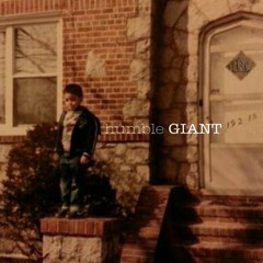R3vERb- humble GIANT (Come Here My Dear Freestyle)